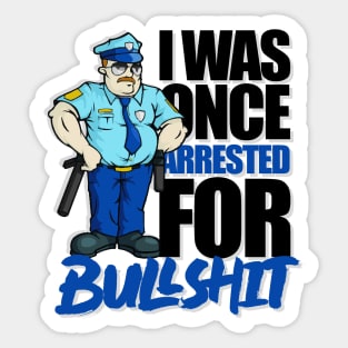 I WAS ONCE ARRESTED FOR Sticker